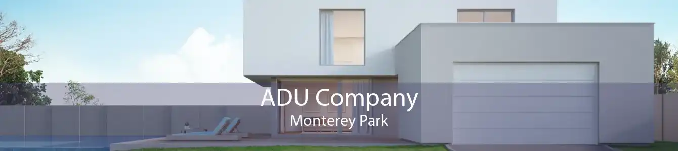 ADU Company Monterey Park